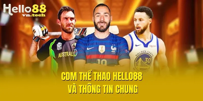 CDM thể thao Hello88 và thông tin chung