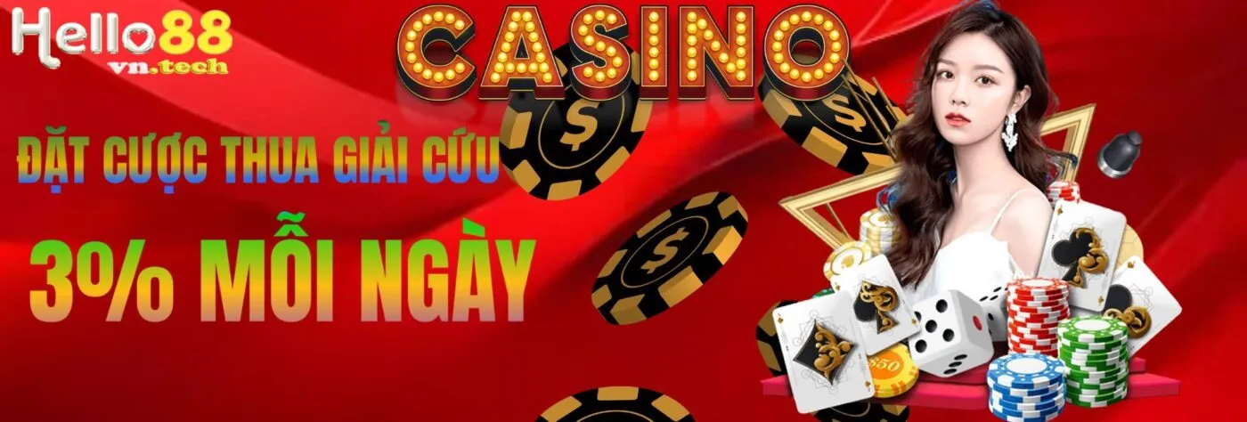 Đặt cược thua casino giải cứu mỗi ngày tại Hello88